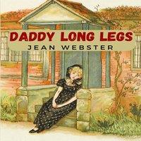 Jean Webster Daddy Long Legs: A Tale About a That Succeeding Against the