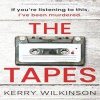 Kerry Wilkinson The Tapes: A completely addictive psychological thriller Paperback