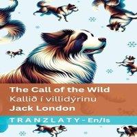 Jack London The Call of the Wild / Kalli villidrinu: Tranzlaty English