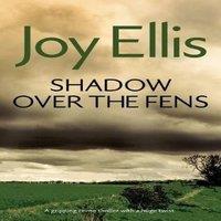Joy Ellis SHADOW OVER THE FENS a gripping crime thriller with a huge twist