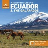 Rough Guides The Rough Guide to Ecuador & the Galapagos: Travel Guide with