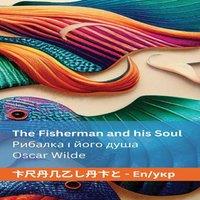 Oscar Wilde The Fisherman & his Soul /  :