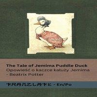 Beatrix Potter The Tale of Jemima Puddle Duck / Opowie o kaczce kauy