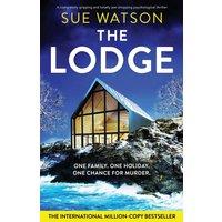 Sue Watson The Lodge: A completely gripping & totally jaw-dropping