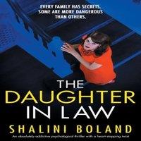 Shalini Boland The Daughter-in-Law: An absolutely addictive psychological