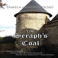 Pamela Gordon Hoad The Seraph's Coal: Harry Somers, Physician & Investigator, faces