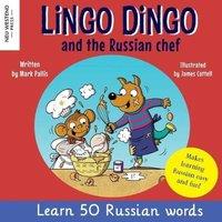 Mark Pallis Lingo Dingo & the Russian Chef: Learn Russian for kids