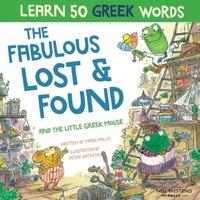 Mark Pallis The Fabulous Lost & Found & the little Greek mouse: Laugh as you