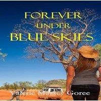 Valerie Massey Goree Forever Under Blue Skies Paperback Book