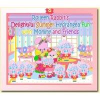 Rowena Kong Rolleen Rabbit's Delightful Summer Hydrangea Fun with Mommy and