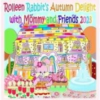 Rowena Kong Rolleen Rabbit's Autumn Delight with Mommy & Friends 2023
