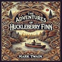 Mark Twain The Adventures of Huckleberry Finn (Collector's Edition)