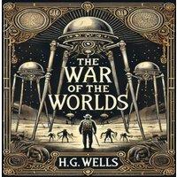 H. G. Wells The War of the Worlds (Collector's Edition) (Laminated Hardback