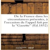 Sans Auteur De la France dans les circonstances prsentes, l'occasion de
