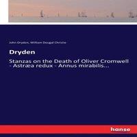 John Dryden Dryden:Stanzas on the Death of Oliver Cromwell - Astra redux