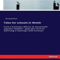 Anonymous Tales for schools in Welsh:Cant o hanesion difyrus at wasanaeth