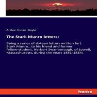 Arthur Conan Doyle The Stark Munro letters::Being a series of sixteen letters written