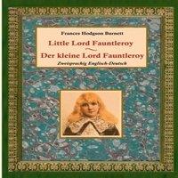 Frances Hodgson Burnett Der kleine Lord Fauntleroy / Little Lord Fauntleroy (Zweisprachig