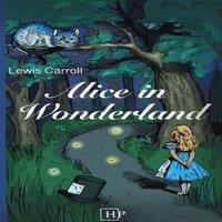 Lewis Carroll Alice in Wonderland : Newly Illustrated with 42 modernized