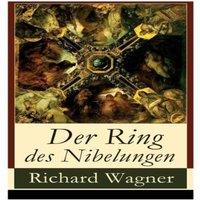 Richard Wagner Der Ring des Nibelungen: Opernzyklus: Das Rheingold + Die Walkre