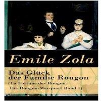 Emile Zola La Fortune des Rougon: Die Rougon-Macquart Band 1 (Translated