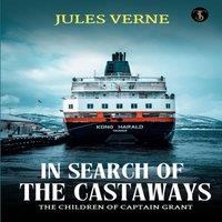 Jules Verne In Search Of The Castaways The Children Of Captain Grant Paperback