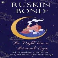 Ruskin Bond The Night Has a Thousand Eyes: My Favourite Stories of Love