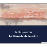Jack London La llamada de la selva:El dilema del amor y la amistad en la obra