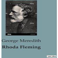 George Meredith Rhoda Fleming:The Trials & Tribulations of the Fleming Sisters