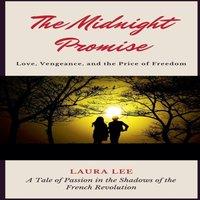 Laura Lee The Midnight Promise: Love, Vengeance, & the Price of Freedom