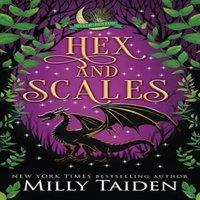 Milly Taiden Hex & Scales: A Paranormal Small Town Cozy Shifter Romance