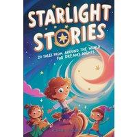 John Carter Starlight Stories: 20 Tales from Around the World for Dreamy