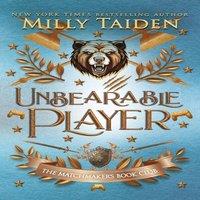 Milly Taiden Unbearable Player: Gerri Wilder Presents - A Paranormal Shifter