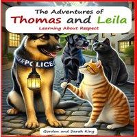 Sarah King The Adventures of Thomas & Leila Learning About Respect