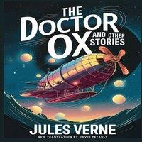 Jules Verne The Doctor OX & Other Stories: Master Zacharius, A Drama In The