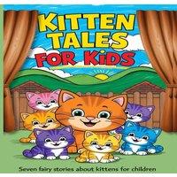Beatrix Potter Kitten Tales for Kids: Seven Fairy Stories About Kittens for