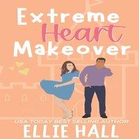 Ellie Hall Extreme Heart Makeover: Feel good friendships, heartwarming