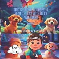 Peter Clarke Tino's Joyful Journey: A Year of Play with Billy & Pakky with