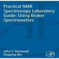 John Harwood Practical NMR Spectroscopy Laboratory Guide: Using Bruker