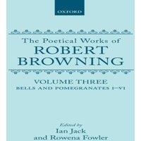 Jack The Poetical Works of Robert Browning: Volume III: Bells and
