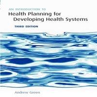 Andrew Green An Introduction to Health Planning for Developing Health Systems