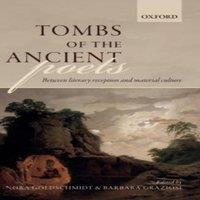 Oxford University Press Tombs of the Ancient Poets: Between Literary Reception and