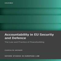 TBD Accountability in Eu Security & Defence: The Law & Practice of