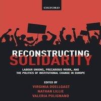 Oxford University Press Reconstructing Solidarity: Labour Unions, Precarious Work, & the