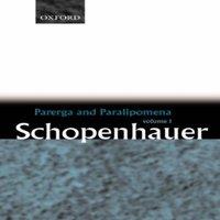 Arthur Schopenhauer Parerga & Paralipomena: Short Philosophical Essays Volume One