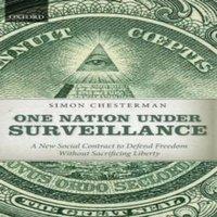 Simon Chesterman One Nation Under Surveillance: A New Social Contract to Defend