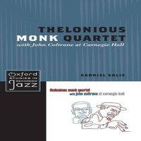 Solis Thelonious Monk Quartet with John Coltrane at Carnegie Hall