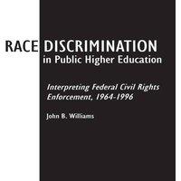 John Williams Race Discrimination in Public Higher Education: Interpreting