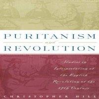 Christopher Hill Puritanism & Revolution: Studies in Interpretation of the
