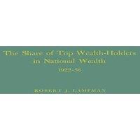 Robert J. Lampman The Share of Top Wealth-Holders in National Wealth 1922-56